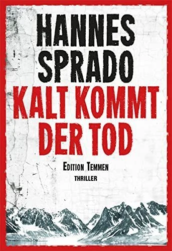 Kalt kommt der Tod Hannes, Sprado: