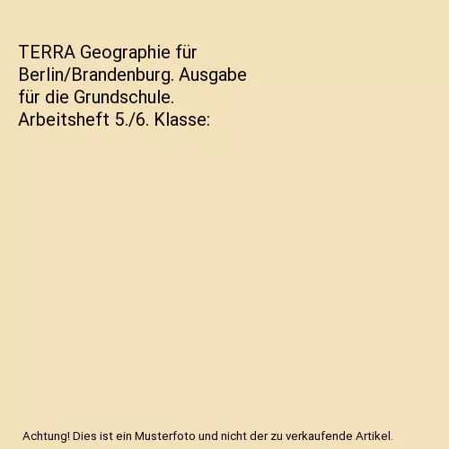 TERRA Geographie für Berlin/Brandenburg. Ausgabe für die Grundschule. Arbeitsh