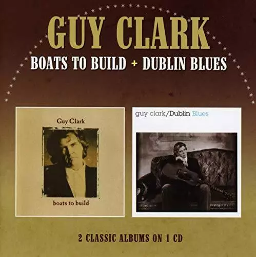 Guy Clark Boats To Build / Dublin Blues (Jewel Case) CD WMRLL49 NEW