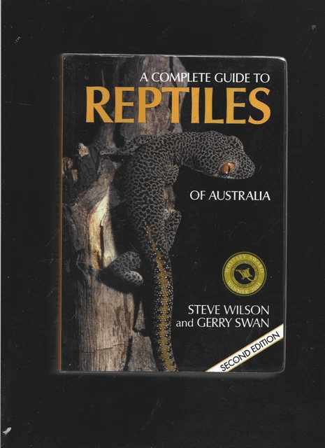 STEVE WILSON/GERRY SWAN:A Complete Guide To Reptiles Of Australia 2nd