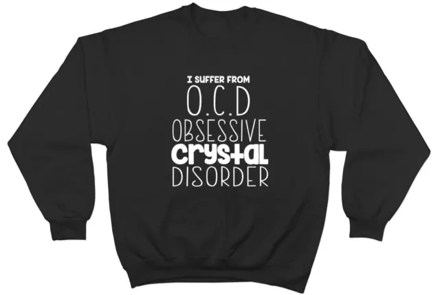 Felpa maglione I Suffer from OCD Disturbo Ossessivo Cristallo Divertente