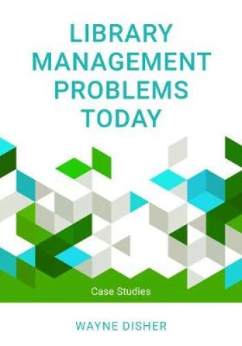 Library Problems Application LIBRARY MANAGEMENT PROBLEMS Today: Case Studies by Wayne Disher EUR 120 ...