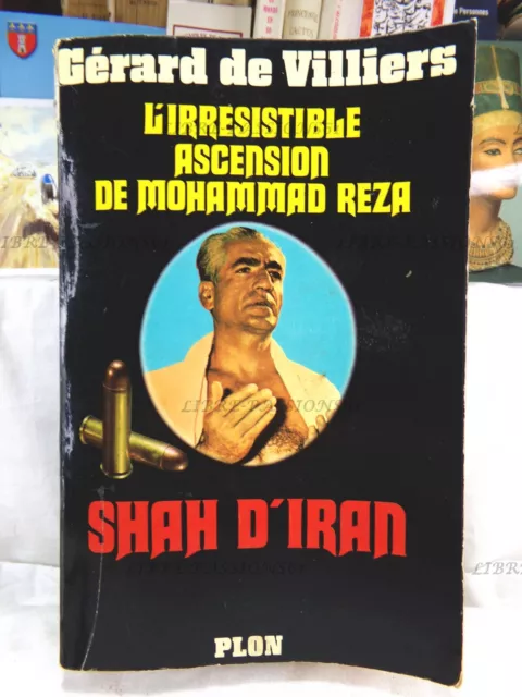 L'irrésistible Ascension De Mohammas Reza, Sha D'iran, G. De Villiers, Plon 1975