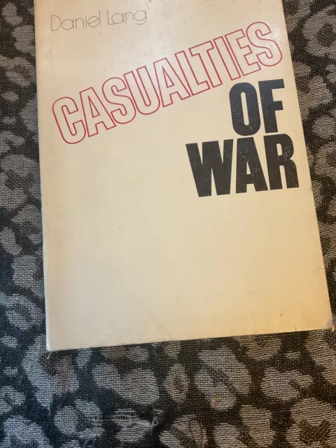 Casualties of War By Daniel Lang , FIRST EDITION