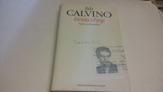ITALO CALVINO .: Eremita a Parigi, Mondadori, 1994, 22mr23 ITALO CALVINO .: Eremita a Parigi, Mondadori, 1994, 22mr23