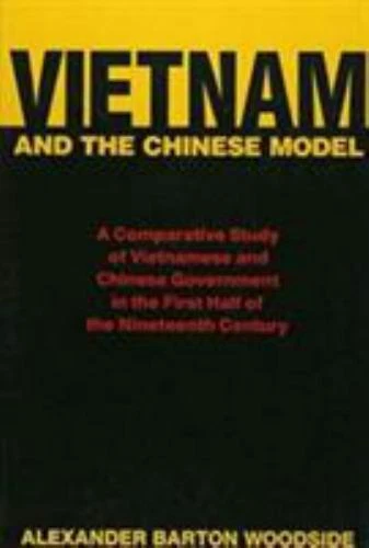 VIETNAM AND THE Chinese Model: A Comparative Study of Nguyen and Ch'ing Civil $11.51 - PicClick