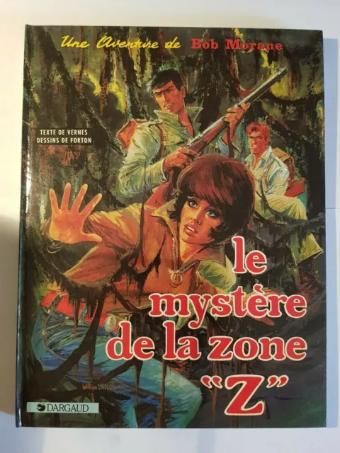 Bob Morane '' Le mystère de la zone Z '' 1986 - Ed Dargaud