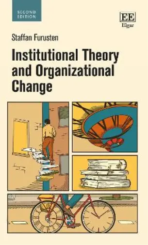 Staffan Furusten Institutional Theory and Organizational Change (Relié)