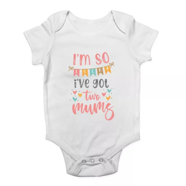 I'm Lucky I've Got Two Mums Baby Grow Vest Bodysuit Boys Girls Gift