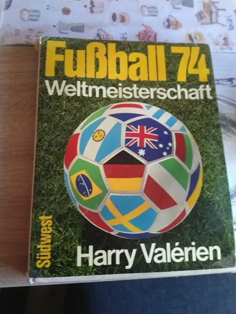 Buch Fussball 74 Weltmeisterschaft, Harry Valerien, Südwest Verlag