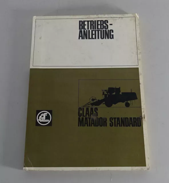 Betriebsanleitung / Handbuch Claas Matador Standard Mähdrescher Stand 11/1967