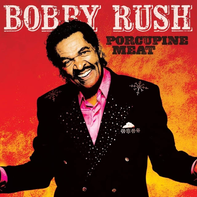 Bobby Rush Porcupine Meat Double LP Vinyl NEW