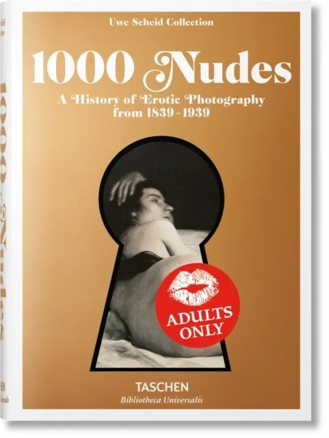 1000 Nudes. A History of Erotic Photography from 1839-1939 by Hans-Michael Koetz