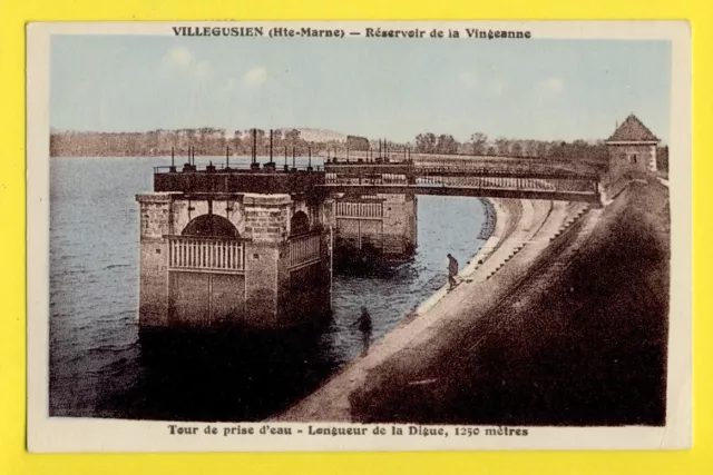 cpa FRANCE 52 - VILLEGUSIEN le LAC (Haute Marne) RÉSERVOIR de la VINGEANNE