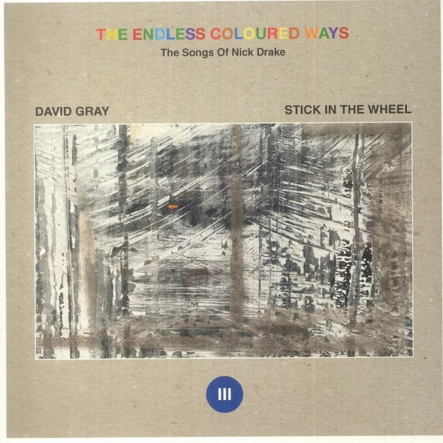 The Endless Coloured Ways: The Songs Of Nick Drake