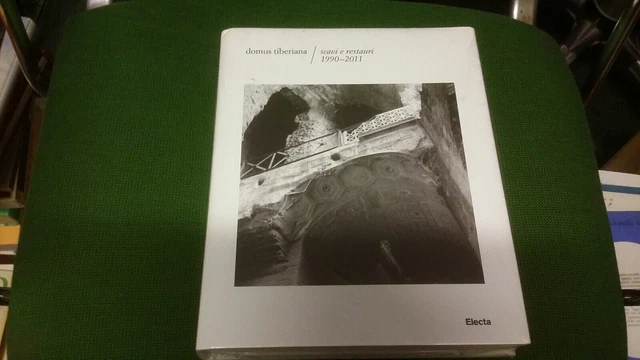 Domus Tiberiana. Scavi e restauri 1990-2011. Ediz. illustrata, 23a23 Domus Tiberiana. Scavi e restauri 1990-2011. Ediz. illustrata, 23a23