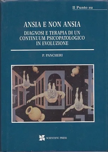 Ansia E Non Ansia Diagnosi E Terapia... P.pancheri 2001 Scientific Press (Va629)
