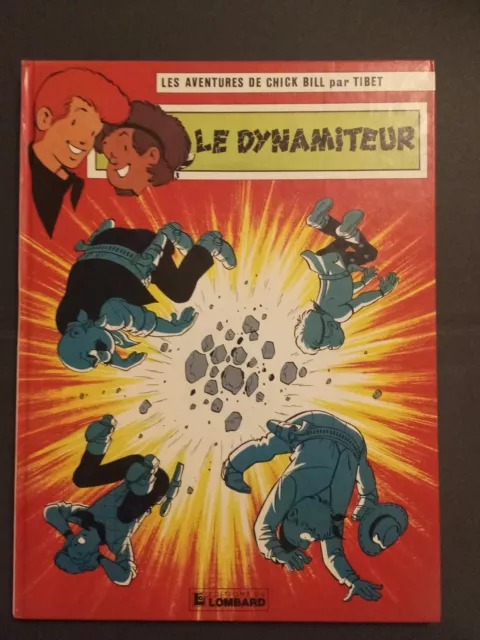 BD Les Aventures de Chick Bill parTibet Le Dynamiteur (1982) Editions Du Lombard