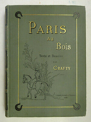 [GERUSEZ (Victor)]. CRAFTY. Paris au bois. Plon, Nourriet et cie 1890