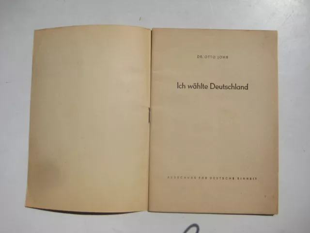 Otto John ich wählte Deutschland BND erfassungsschutz MfS KGB  Stasi SED Gehlen 2