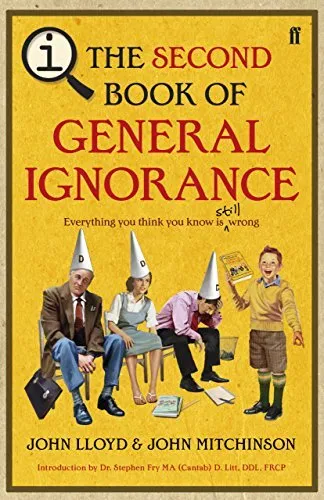 QI: The Second Book of General Ignorance-John Lloyd, John Mitchinson