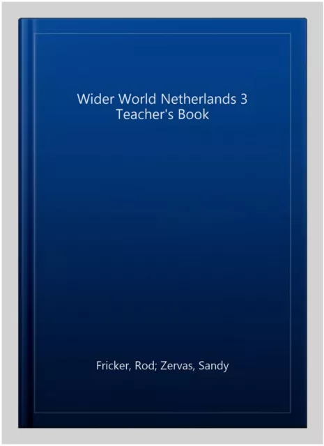 Wider World Netherlands 3 Teacher's Book, Paperback by Fricker, Rod; Zervas, ...