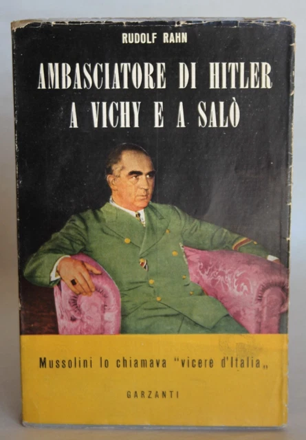 RUDOLF RAHN, AMBASCIATORE DI HITLER A VICHY E A SALÒ, 1950. Prima ...