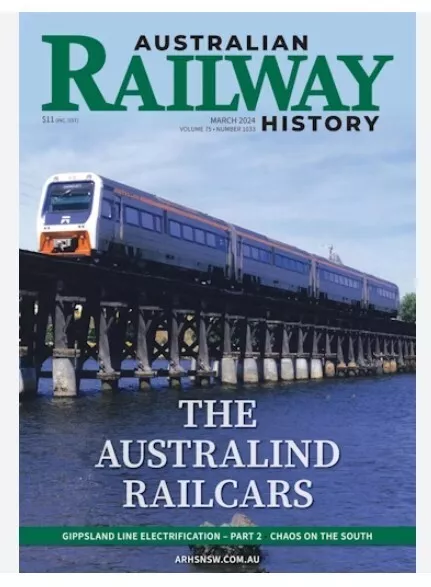 Australian Railway History Magazine Issue 1033 Mar 2024/ THE AUSTRALIND RAILCARS