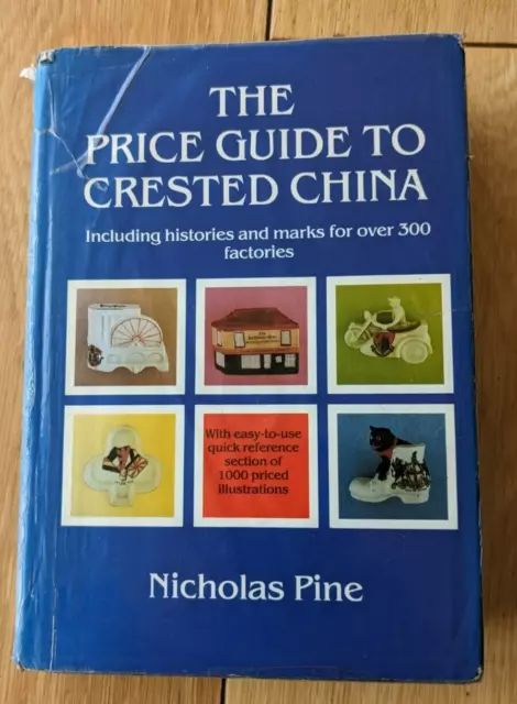 THE 1992 PRICE GUIDE TO CRESTED CHINA., Pine, Nicholas.,1st Ed. signed by author