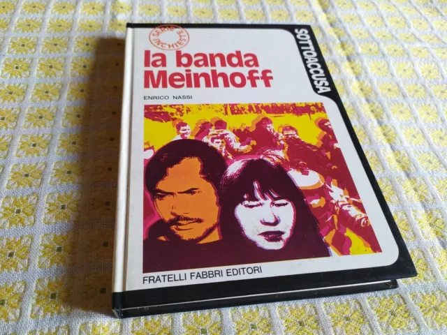 Enrico Nassi - La Banda Meinhoff - Serie Inchieste Fratelli Fabbri Editori 1974