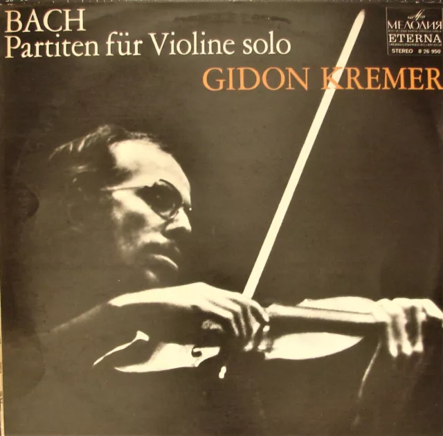 BACH Sämtliche Partitenfür Violine solo - Gidon KREMER - NM- - Melodia - Eterna