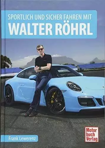 Sportlich und sicher fahren mit Walter Röhrl Lewerenz, Frank Buch