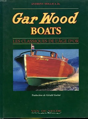 Gar Wood Boats: Classics from the G..., Mollica, Anthon