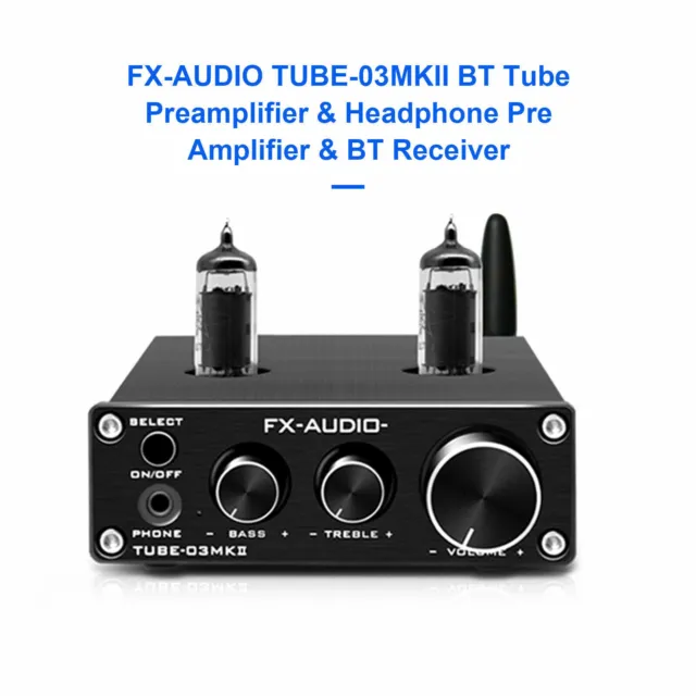 Nuevo Preamplificador de Tubo FX-AUDIO TUBE-03MKII BT con Herramienta Eleo de Alta Calidad