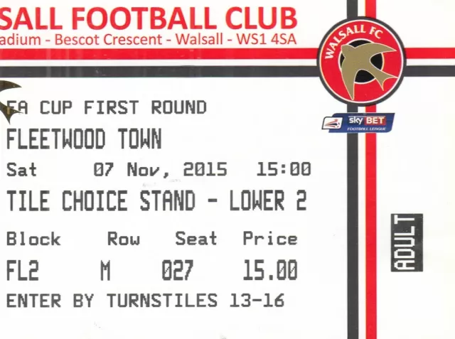 Ticket - Walsall v Fleetwood Town 07.11.15 FA Cup