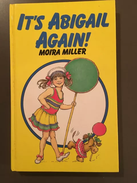 IT’S ABIGAIL AGAIN! By Moira Miller HC 1988 1st Ed Methuen