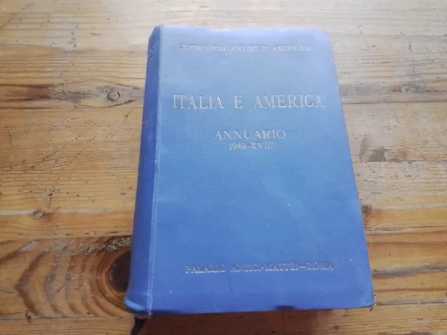 ITALIA E AMERICA ANNUARIO 1940 XVIII CENTRO ITALIANO DI STUDI AMERICANI, RC20l23