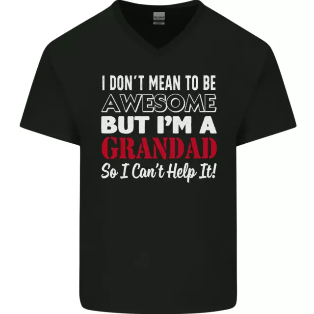 I Dont Mean to Be but Im a Grandad Mens V-Neck Cotton T-Shirt