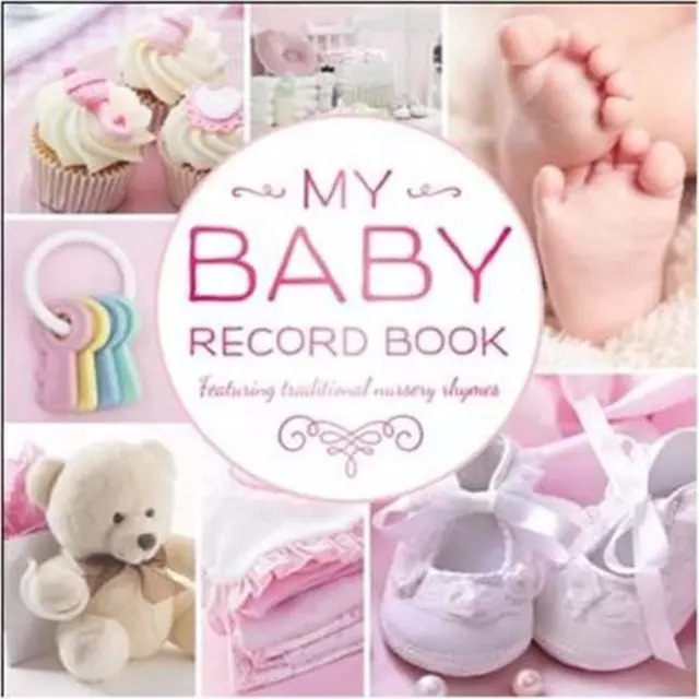 My Baby Record Book (2015 Pink Ed): Featuring Traditional Nursery Rhymes by Hink