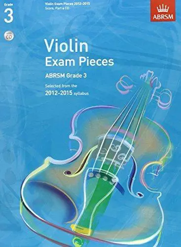 Violin Exam Pieces 20122015, ABRSM Grade 3, Score, Part & CD: Selected from the