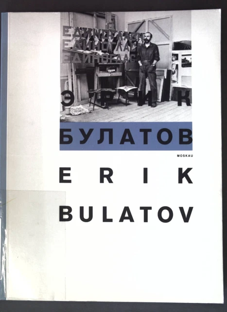 ERIK BULATOV MOSKAU; Katalog zur Ausstellung der Kunsthalle Zürich