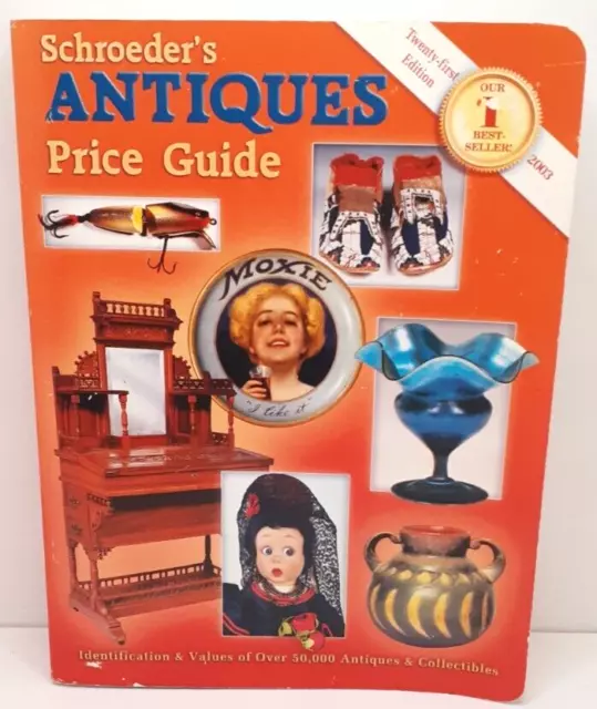 Schroeder's Antiques Price Guide 21st Edition 2003