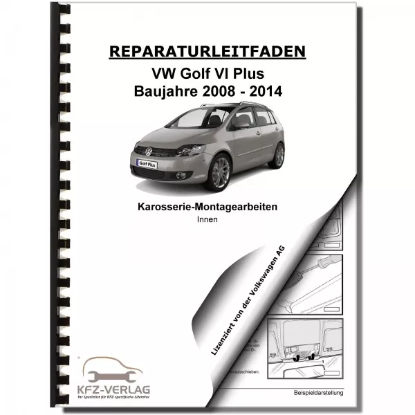 VW Golf 6 Plus (08-14) Karosserie-Montagearbeiten Innen - Reparaturanleitung