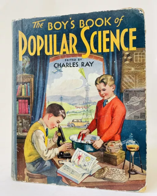 Early- Mid 20th Century The Boys Book Of Popular Science (Edited By Charles Ray)