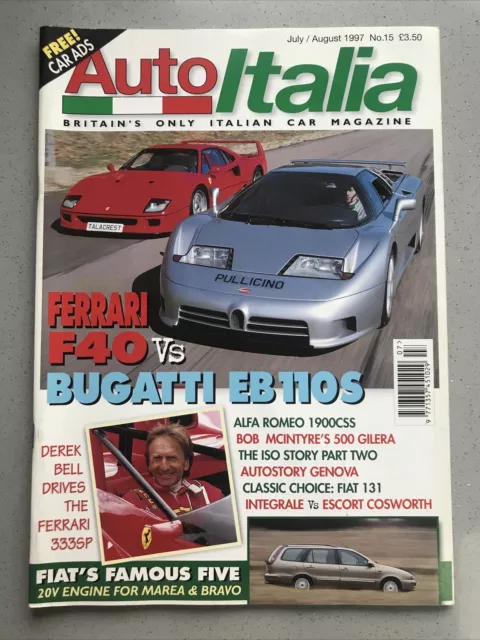 Auto Italia Magazine July/Aug 1997 - Ferrari F40 v Bugatti EB 110S, Derek Bell