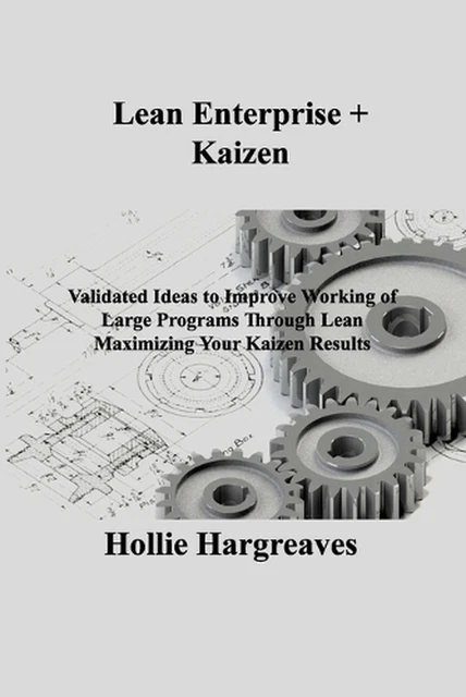 LEAN ENTERPRISE + Kaizen: Validated Ideas to Improve Working of Large ... image.
