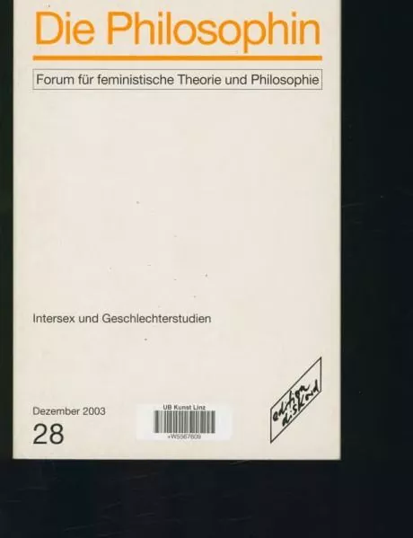 Die Philosophin. Forum für feministische Theorie und Philosophie. Ausgabe: 28. Z