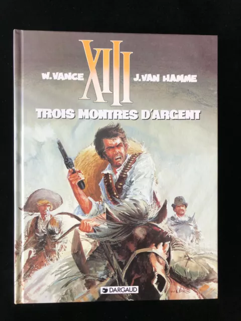 ¤ BD EO - XIII n° 11 - LES TROIS MONTRES D'ARGENT - 1994 - J.Van Hamme/W.Vance