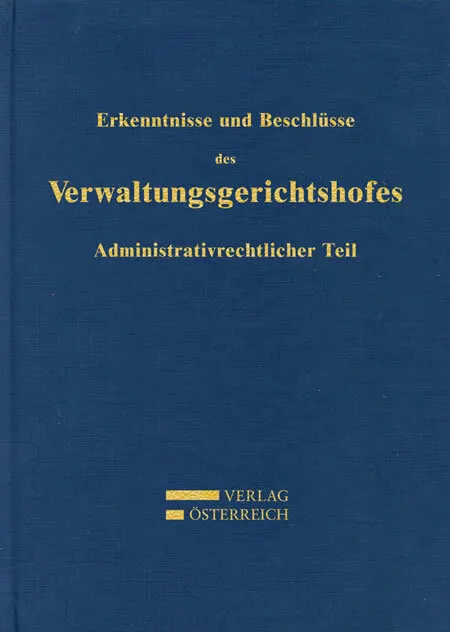 Leopold Bumberger / Erkenntnisse und Beschlüsse des Verwaltungsgsgerichtshofes