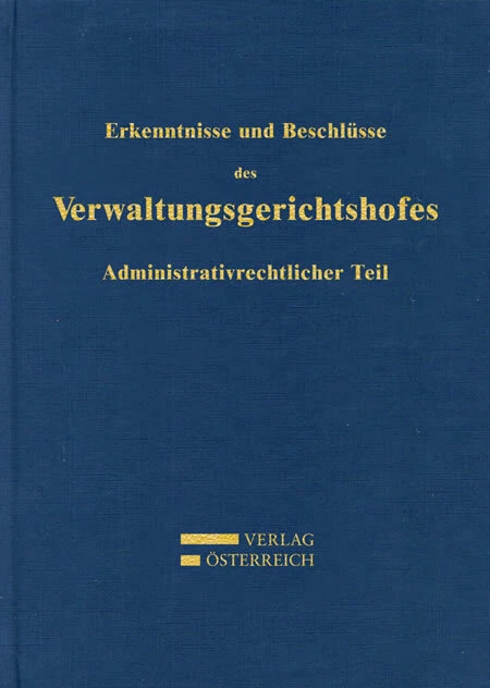 Leopold Bumberger / Erkenntnisse und Beschlüsse des Verwaltungsgsgerichtshofes